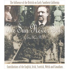 The Sun Never Sets: The Influence of the British on Early Southern California, Dickens Press