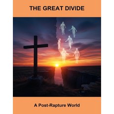 (영문도서)The Great Divide: A Post-Rapture World Paperback, Independently Published, English, 9798265828125