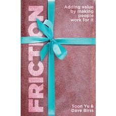 (영문도서) Friction: Adding Value By Making People Work for It Paperback, Zenkarma Media, English, 9798985967210