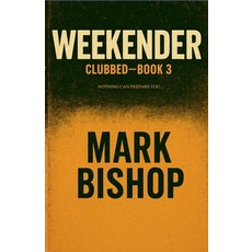 (영문도서)Weekender Paperback, Mark Bishop, English, 9798231439713