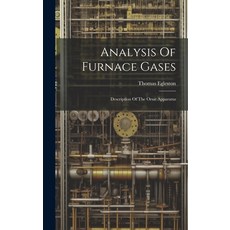 (영문도서) Analysis Of Furnace Gases: Description Of The Orsat Apparatus Hardcover, Legare Street Press, English, 9781019491171