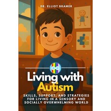 (英文圖書)Living with Autism: Skills Support and Strategies for Living in a Sensory and... 平裝版, Independently Published, 英文