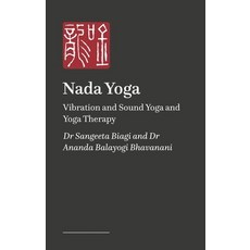 (영문도서) NADA Yoga: Vibration and Sound Yoga and Yoga Therapy Paperback, Singing Dragon, English, 9781839974502