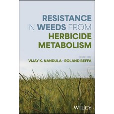 (영문도서)Resistance in Weeds from Herbicide Metabolism Hardcover, Wiley, English, 9781119686644