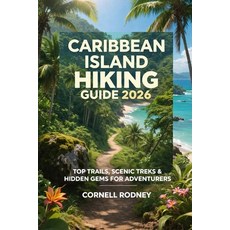 (英文圖書)Caribbean Island Hiking Guide 2026: Top Trails Scenic Treks & Hidden Gems for A... 平裝版, Independently Published, 英文