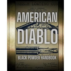 (영문도서) American Diablo: Black Powder Handbook Paperback, Independently Published, English, 9798865799580