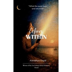 (영문도서)Echoes Within "What the quiet kept-and returned" Paperback, Bookleaf Publishing, English, 9789373140339