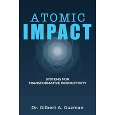(영문도서)Atomic Impact: Systems for Transformative Productivity Paperback, A6 Publishing, English, 9798999104304