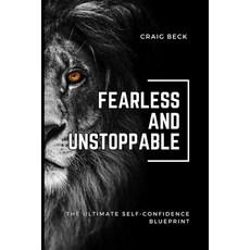 (英文圖書)Fearless and Unstoppable: The Ultimate Self-Confidence Blueprint 平裝版, Independently Published, 英文