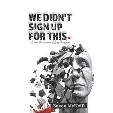 (英文圖書)We Didn't Sign Up For This.: When Trauma Follows You Home 平裝版, Independently Published, 英文