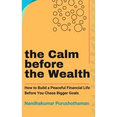 (英文圖書)The Calm before the Wealth: How to Build a Peaceful Financial Life Before You Ch... 平裝版, Independently Published, 英文