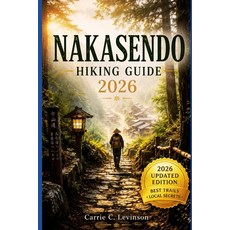(영문도서)NAKASENDO HIKING Guide 2026 Paperback, Independently Published, English, 9798195953317 Independently Published, English, 9798195953317