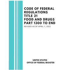 (영문도서)Code of Federal Regulations Title 21 Food and Drugs Part 1300 to End Revised as... Paperback, Liber Copia LLC, English, 9798349690310