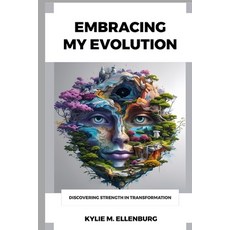 (英文圖書)Embracing My Evolution: Discovering strength in transformation 平裝版, Independently Published, 英文
