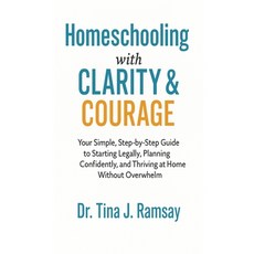 (英文圖書)Homeschooling with Clarity Courage Your Simple Step-by-Step Guide to Starting Le... 平裝版, Ctr Publishing, 英文
