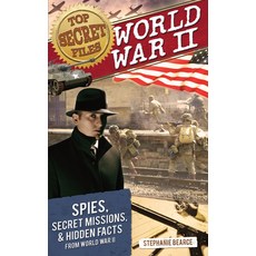 (영문도서) Top Secret Files: World War II: Spies Secret Missions and Hidden Facts from World War II Paperback, Prufrock Press, English, 9781618212443