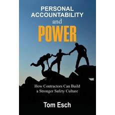 Personal Accountability and POWER: How Contractors Can Build a Stronger Safety Culture Paperback, Bdi Publishers, English, 9781946637215