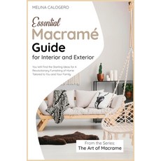 Essential Macramé Guide for Interior and Exterior: You Will Find the Starting Ideas for A Revolution... Paperback, Nicola Della Pina, English, 9781801840217