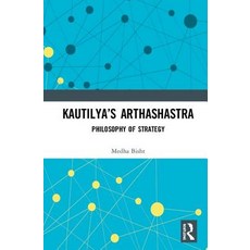 Kautilya's Arthashastra: Philosophy of Strategy Hardcover, Routledge Chapman & Hall, English, 9781138553071