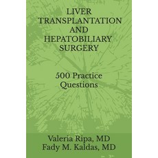 (영문도서)Liver Transplantation and Hepatobiliary Surgery: 500 Practice Questions Paperback, Valeria Ripa, English, 9798998781520