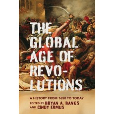 (영문도서)Global Age of Revolutions: A History from 1650 to Today Hardcover, University of Virginia Press, English, 9780813954554 University of Virginia Press, English, 9780813954554