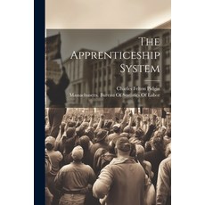 (영문도서) The Apprenticeship System Paperback, Legare Street Press, English, 9781021356772