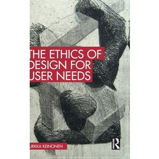 (영문도서) The Ethics of Design for User Needs Hardcover, Routledge, English, 9781032731926