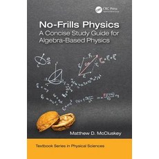No-Frills Physics: A Concise Study Guide for Algebra-Based Physics Paperback, CRC Press, English, 9781138583870