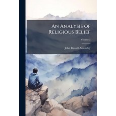 (英文書)An Analysis of Religious Belief; Volume 2 平裝版, Nabu Press, 英文