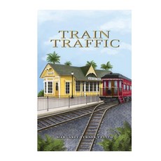 Train Traffic Volume 1 Paperback, Bookbaby