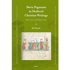 (英文圖書)Slavic Paganism in Medieval Christian Writings: Ink Cross and Pagan Gods 精裝版, Brill, 英文