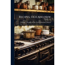 (영문도서)Recipes Old And New Paperback, Hutson Street Press, English, 9781024330885