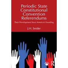 (영문도서)Periodic State Constitutional Convention Referendums: Their Development Since Am... Paperback, Routledge, English, 9781041022596 Routledge, English, 9781041022596