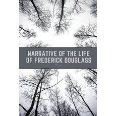 Narrative of the Life of Frederick Douglass: Full Version - Douglass (2021) Paperback, Independently Published, English, 9798592993916