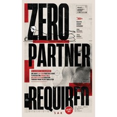 (영문도서)Zero Partner Required: The Ultimate Solo Blueprint: One Man's 26-Year Practical... Paperback, Independently Published, English, 9798198704091 Independently Published, English, 9798198704091