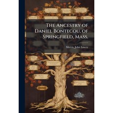 (영문도서)The Ancestry of Daniel Bontecou of Springfield Mass. Paperback, Hutson Street Press, English, 9781024153248