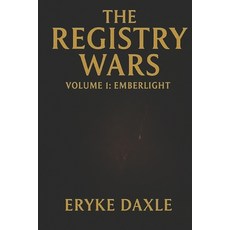 (英文圖書)The Registry Wars: A Chronicle in Scent - Book 1: Volume I: Emberlight 平裝版, Independently Published, 英文