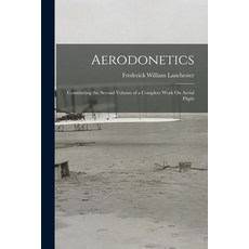 (영문도서) Aerodonetics: Constituting the Second Volume of a Complete Work On Aerial Flight Paperback, Legare Street Press, English, 9781015937802