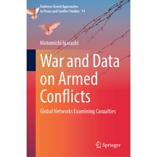 (영문도서) War and Data on Armed Conflicts: Global Networks Examining Casualties Hardcover, Springer, English, 9789819764174