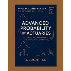 (영문도서)Advanced Probability for Actuaries: Distributions Dependence and Extreme Value... Paperback, Independently Published, English, 9798265278708