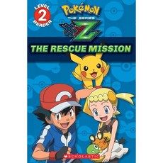 The Rescue Mission (Pokemon Kalos: Scholastic Reader Level 2): Volume 1, Scholastic Inc.