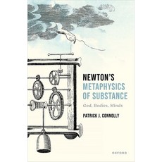 (英文圖書)Newton's Metaphysics of Substance: God Bodies Minds 精裝版, Oxford University Press, 英文