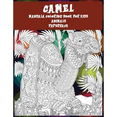 Mandala Coloring Book for Kids Paperback - Animals - Camel Paperback, Independently Published, English, 9798598822654