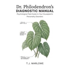 (영문도서)Dr. Philodendron's Diagnostic Manual: A Psychological Field Guide to Your Housep... Paperback, Independently Published, English, 9798252201726 Independently Published, English, 9798252201726