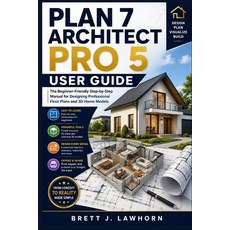 (영문도서)Plan 7 Architect Pro 5 User Guide: The Beginner-Friendly Step-by-Step Manual for... Paperback, Independently Published, English, 9798196620515