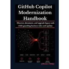 (영문도서)GitHub Copilot Modernization Handbook: Discover document and upgrade legacy co... Paperback, Independently Published, English, 9798196462559 Independently Published, English, 9798196462559