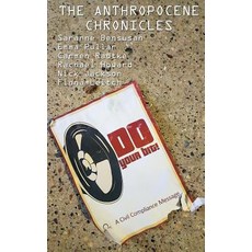 (영문도서) The Anthropocene Chronicles Paperback, From the 3rd Story Producti..., English, 9781999601805