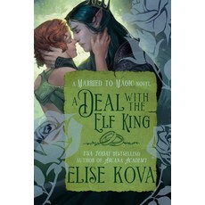 (영문도서)A Deal with the Elf King: A Standalone Fantasy Romance Paperback, Del Rey Books, English, 9798217093045