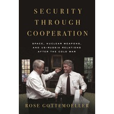 (영문도서)Security Through Cooperation: Space Nuclear Weapons and Us-Russia Relations Af... Hardcover, Stanford University Press, English, 9781503646155