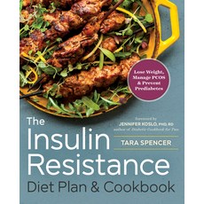 The Insulin Resistance Diet Plan & Cookbook: Lose Weight Manage PCOS and Prevent Prediabetes, Rockridge Pr
